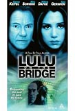 Lulu on the Bridge (uncut)